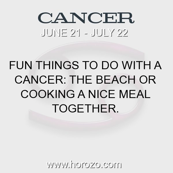 Cancer Fact Fun Things To Do With A Cancer The Beach Or Cooking A Nice Meal Together