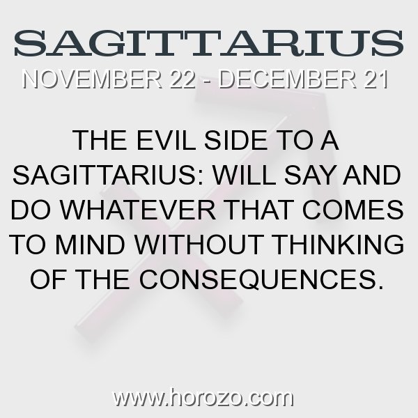 sagittarius fact the evil side to a sagittarius will say and do